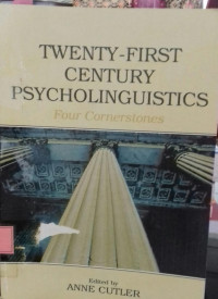 Twenty-First Century Pscholingustics Four Cornerstones