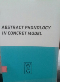 Abstract Phonology In concret Model