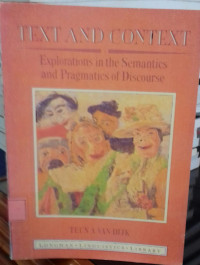Text and Context: Explorations int the Semantics and Pragmatics of Discourse