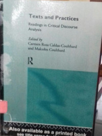Texts And Practices: Reading in Critical Discourse Analysis