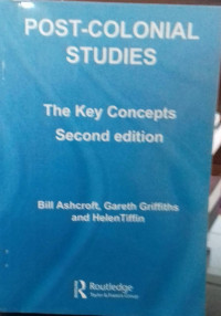 Post-Colonal Studies: The Key Concepts Second Edtion