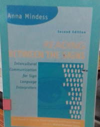 Reading Between The Signs:Intercultural Communication For SIgn Language Interpreters