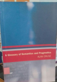 A Glossary Of Semantics And Pragmatics