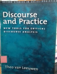 Discourse and Practice: New Tools For Critical Discourse Analysis
