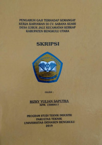 Pengaruh gaji terhadap semangat kerja karyawan di CV. sabana kuari desa lubuk jale kecamatan kerkap kabupaten Bengkulu Utara