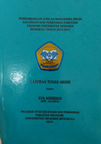 Perkembangan jumlah mahasiswa prodi keuangan dan perbankan fakultas Ekonomi manajemen Universitas Dehasen Bengkulu Tahun 2013-2017