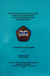 Sistem pemberian kredit pemilikan rumah (KPR) subsidi pada PT. Bank Tabungan Negara cabang Bengkulu