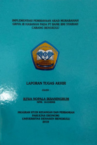 Implementasi pembiayaan akad murabahah griya IB Hasanah pada PT. Bank BNI Syariah Cabang Bengkulu