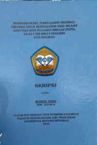 PENERAPAN MODEL PEMBELAJARAN SNOWBALL THROWNING UNTUK MENNGKATKAN HASIL BELAJAR SISWA PADA MATA PELAJARAN SIMULASI DIGITAL KELAS X TKR SMKS 8 GRAKASRSA KOTA BENGKULU