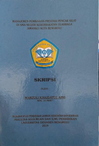 MANAJEMEN PEMBINAAN PRESTASI PECAK SILAT DI SMA NEGERI KEBERBAKATAN OLAHRAGA (SMANKO) KOTA BENGKULU