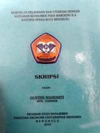 HUBUNGAN PELAYANAN DAN CITARASA DENGAN KEPUASAN KONSUMEN PADA WAROENG R.A RATUNYA PEDAS KOTA BENGKULU