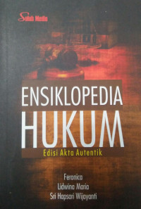 ENSIKLOPEDIA HUKUM : EDISI AKTA AUTENTIK