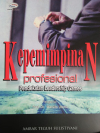 KEPEMIMPINAN PROFESIONAL PENDEKATAN LEADERSHIP GAMES