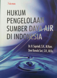 HUKUM PENGELOLAAN SUMBER DAYA AIR DI INDONESIA