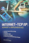 Internet-TCP/IP Konsep dan Implementasinya:Internet Layer(IPV4&IPv6),Rounting, Transpot Layer, Kemananan Jaringan, Manajemen dan Monitoring Jaringan