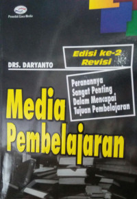 MEDIA PEMBELAJARAN:Peranannya Sangat Penting Dalam Mencapai Tujuan Pembelajaran