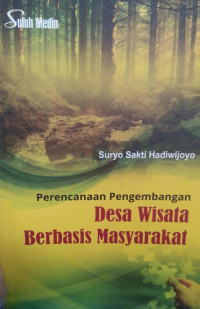 PERENCANAAN PENGEMBANGAN DESA WISATA BERBASISI MASYARAKAT