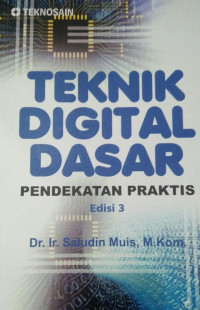 TEKNIK DIGITAL DASAR:Pendekatan Praktis