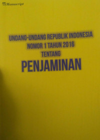 undang-undang republik indonesia nomor 1 tahun 2016 tentang penjaminan