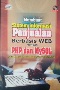 MEMBUAT SISpada toko buku)TEM INFORMASI PENJUALAN BERBASIS WEB DENGAN PHP DAN MYSQL (studi kasus, sistem informasi penjualan