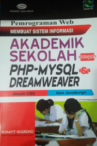 PEMROGRAMAN WEB MEMBUAT SISTEM INFORMASI AKADEMIK SEKOLAH DENGAN PHP-MYSQL DAN DREAMWEAVER