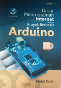 DASAR PEMPROGRAMAN INTERNET UNTUK PROYEK BERBASIS ARDUINO