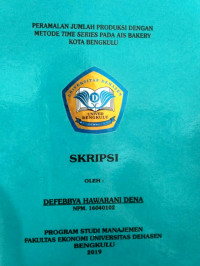 PERAMALAN JUMLAH PRODUKSI DENGAN METODE TIME SERIES PADA AIS BAKERY KOTA BENGKULU