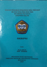 Analisis pengaruh pendapatan desa terhadap belanja desa pada desa taba Kecamatan Talo Kecil Kabupaten Seluma