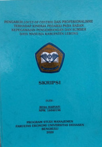 Pengaruh lovus of control dan profesionalisme terhadap kinerja pegawai pada badan kepegawaian pengembangan dan sumber daya manusia Kabupaten Lebong