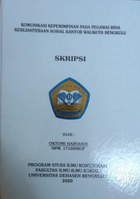 Komunikasi kepemimpinan pda pegawai bina kesejahteraan sosial kantor Walikota Bengkulu