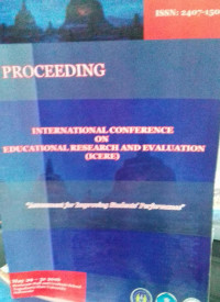 PROCEEDING INTERNATIONAL CONFERENCE ON EDUCATION RESEARCH AND EVALUATION(ICERE)