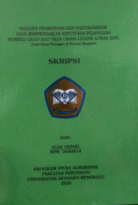 ANALISIS PERMINTAAN DAN FAKTOR-FAKTOR YANG MEMPENGARUHI KEPUTUSAN PELANGGAN MEMBELI GREEN BEAN PADA USAHA LEGEND LUWAK KOPI (studi kasus pelanggan di Provinsi Bengkulu)