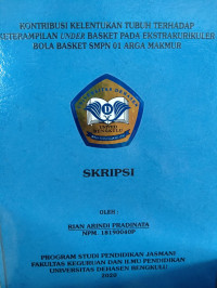 KONTRIBUSI KELENTUKAN TUBUH TERHADAP KETERAMPILAN BASKET PADA EKSTRAKURIKULER BOLA BASKET SMPN 01 ARGA MAKMUR