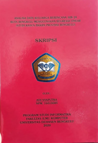 Analisa Data Keluarga Berencana (KB) di Kota Bengkulu Menggunakan Regressi Linear (studi kasus BKKBN Provinsi Bengkulu)