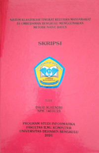 SISTEM KLASIFIKASI TINGKAT KELUHAN MASYARAKAT DI OMBUDSMAN BENGKULU MENGGUNAKAN METODE NAIVE BAYES