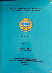 STRATEGI PEMASARAN PADA PT. SAMUDRA RAFLESIA LOGISTIK KOTA BENGKULU