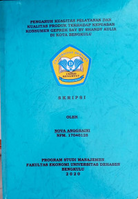 PENGARUH KUALITAS PELAYANAN DAN KUALITAS PRODUK TERHADAP KEPUASAN KONSUMEN GEPREK SAY BY SHANDY AULIA DI KOTA BENGKULU