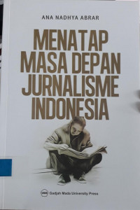 Menatap MAsa Depan Jurnalisme Indonesia