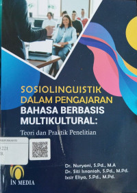 Sosiolinguistik Dalam Pengajaran Bahasa Berbasis Multikultural : Teori dan Praktik Penelitian