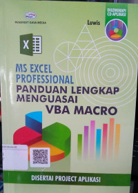 MS Exel Profesional Panduan Lengkap Mengusai VBA MACRO Disertai Project Aplikasi