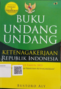 Buku Undang-Undang Ketenagakerjaan Republik Indonesia