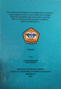 Pengaruh pengembangan Sumber Daya Manusia (SDM) Disiplin Kerja Terhadap Kinerja Pegawai Pada Kantor Wilayah Badan Pertanahan Nasional Provinsi Bengkulu
