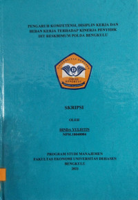 Pengaruh Kompetensi, Disiplin Kerja Dan Beban Kerja Terhadap Kinerja Penyidik DIT Reskrimum Polda Bengkulu