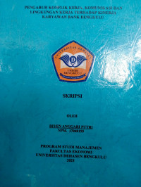 Pengaruh Konflik Kerja Komunikasi dan Lingkungan Kerja Terhadap Kinerja Karyawan Bank Bengkulu