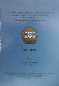 Meningkatkan Perklembangan Kognitif Anak Melalui Penggunaan Media Kantong Bilangan Pada Kelompok B (PTK Di PAUD Amanda Kabupaten Seluma)