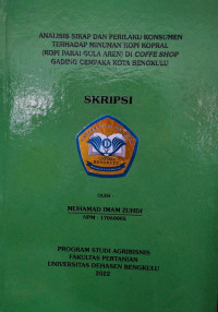 ANALISIS SIKAP DAN PERILAKU KONSUMEN TERHADAP MINUMAN KOPI KOPRAL ( KOPI PAKAI GULA AREN ) DI COFFE SHOP GADING CEMPAKA KOTA BENGKULU