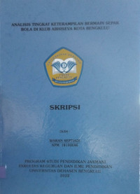 Analisis Tingkat Keterampilan Bermain Sepak Bola Di Klub Abhiseva Kota Bengkulu