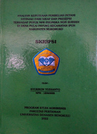 ANALISIS KEPUTUSAN PEMBELIAN PETANI DITINJAU DARI SIKAP DAN PRESEPSI TERHADAP PUPUK NPK PHONSKA NON SUBSIDI DI DESA PULAI PAYUNG KECAMATAN IPUH KABUPATEN MUKOMUKO