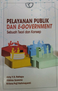 Pelayanan Publik Dan E-Government Sebuah Teori dan Konsep