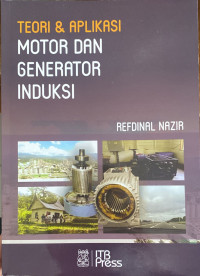 Teori & Aplikasi Motor Dan Generator Induksi
